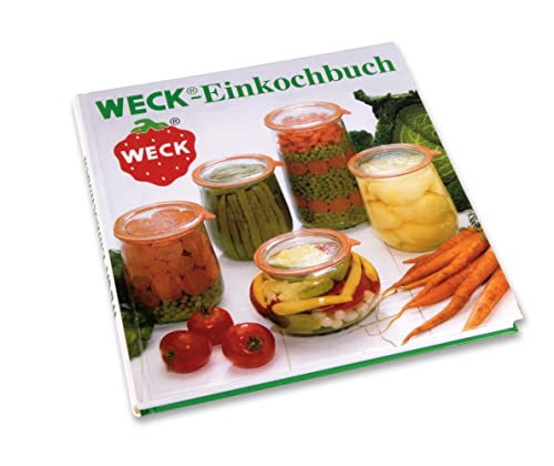 WECK Einkochbuch - DAS Grundlagenbuch zum Einkochen