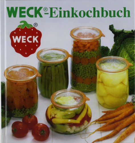 WECK Einkochbuch - DAS Grundlagenbuch zum Einkochen